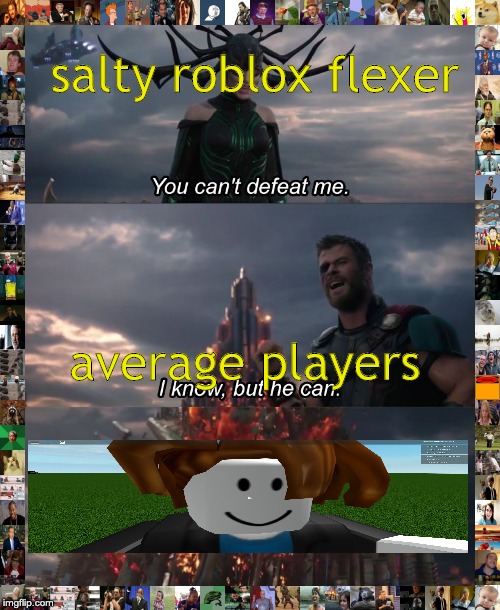 I Know But He Can Imgflip - i m smarted than you roblox meme source meme on me me