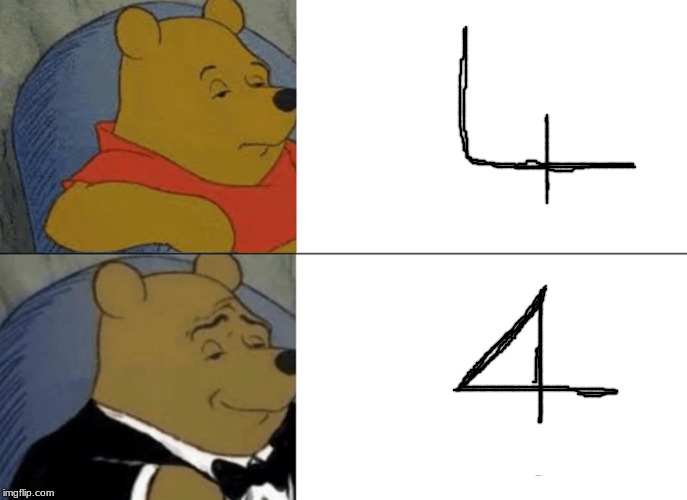 Tuxedo Winnie The Pooh Meme | image tagged in memes,tuxedo winnie the pooh | made w/ Imgflip meme maker