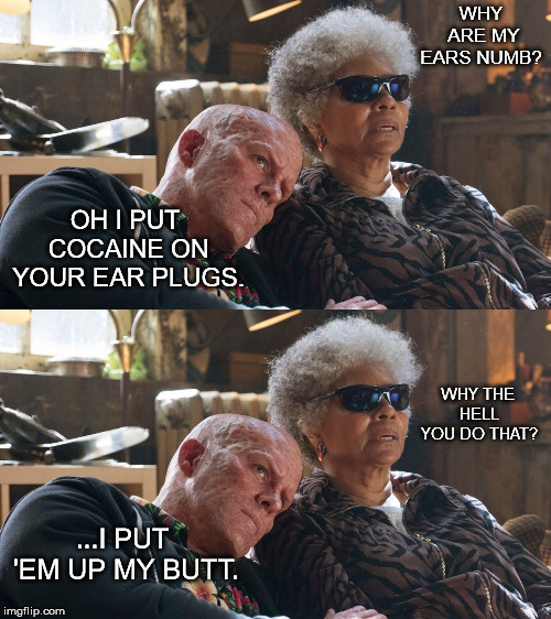 WHY ARE MY EARS NUMB? OH I PUT COCAINE ON YOUR EAR PLUGS. WHY THE HELL YOU DO THAT? ...I PUT 'EM UP MY BUTT. | image tagged in deadpool | made w/ Imgflip meme maker