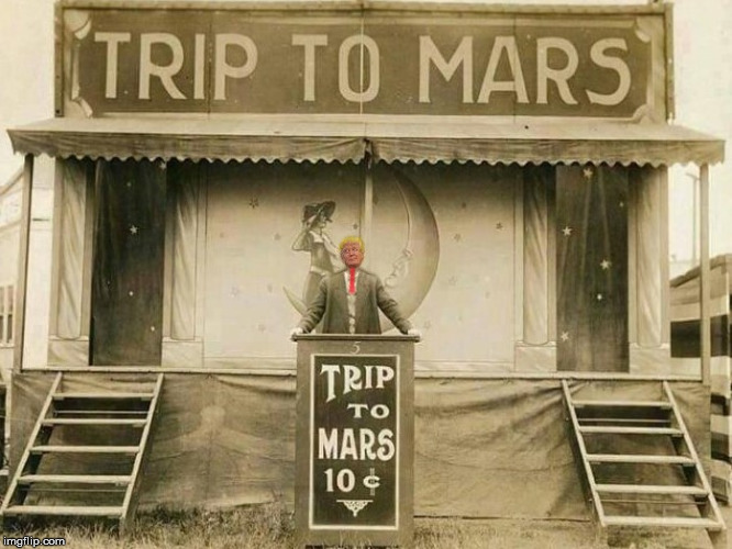 to the moon & beyond | image tagged in donald trump,politics,funny,mars,trump,space force | made w/ Imgflip meme maker