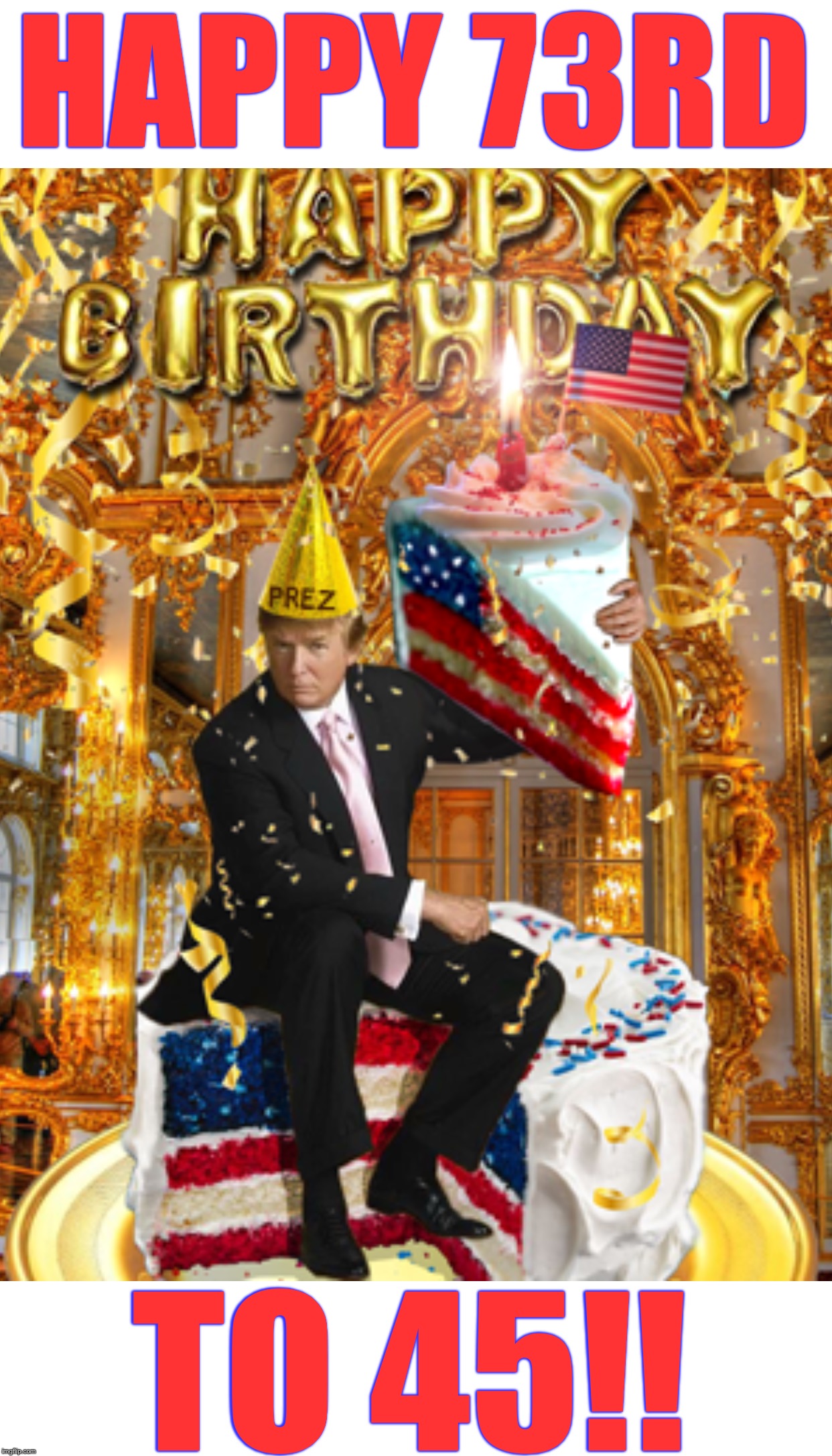 June 14th is TRUMP day.  MAGA! | HAPPY 73RD; TO 45!! | image tagged in maga | made w/ Imgflip meme maker