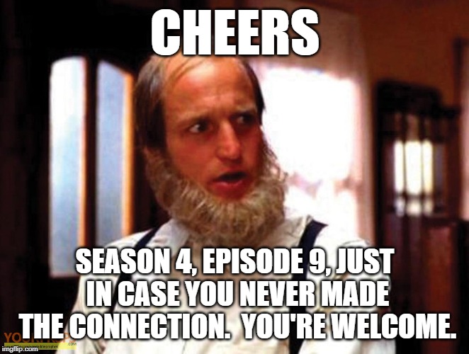 Kingpin | CHEERS; SEASON 4, EPISODE 9, JUST IN CASE YOU NEVER MADE THE CONNECTION.  YOU'RE WELCOME. | image tagged in cheers,bowling,munson | made w/ Imgflip meme maker
