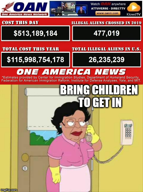  BRING CHILDREN TO GET IN | image tagged in memes,consuela,costs numbers | made w/ Imgflip meme maker