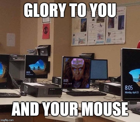 GLORY TO YOU; AND YOUR MOUSE | made w/ Imgflip meme maker