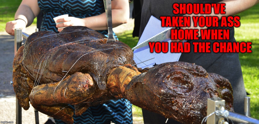 It's Summer!!! Time for BBQ!!! | SHOULD'VE TAKEN YOUR ASS HOME WHEN YOU HAD THE CHANCE | image tagged in et bbq,memes,et phone home,funny,too late,bbq | made w/ Imgflip meme maker