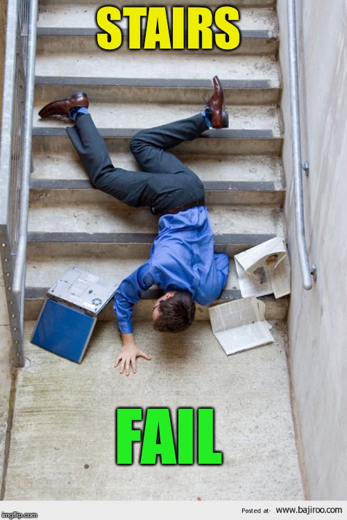 Guy Falling Down Stairs | STAIRS FAIL | image tagged in guy falling down stairs | made w/ Imgflip meme maker