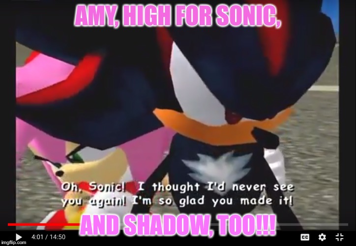 Bootiful Amy!!!!!!!!!!!!!!!!!!!!!!!!!!!!!!!!!!!!!!!!!!!!!!! | AMY, HIGH FOR SONIC, AND SHADOW, TOO!!! | image tagged in bootiful amy | made w/ Imgflip meme maker