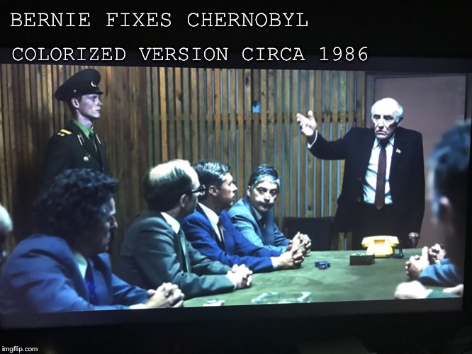 Bernie has been “fixing things” for a long time | BERNIE FIXES CHERNOBYL; COLORIZED VERSION CIRCA 1986 | image tagged in bernie sanders fixes chernobyl | made w/ Imgflip meme maker