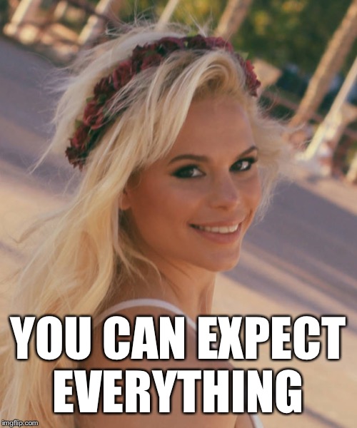Maria Durbani | YOU CAN EXPECT EVERYTHING | image tagged in maria durbani | made w/ Imgflip meme maker