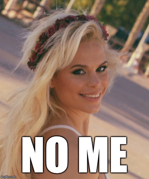 Maria Durbani | NO ME | image tagged in maria durbani | made w/ Imgflip meme maker