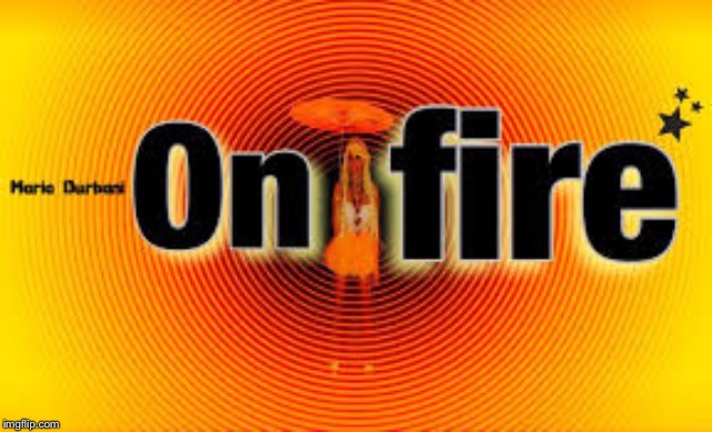 On fire | image tagged in on fire | made w/ Imgflip meme maker