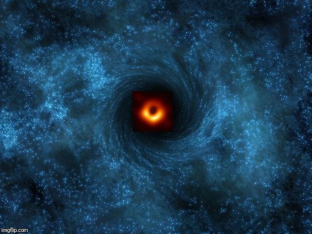 image tagged in black hole | made w/ Imgflip meme maker