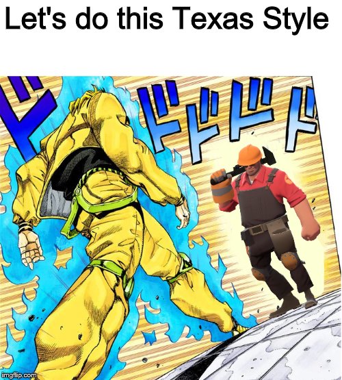 Let's do this Texas Style | made w/ Imgflip meme maker