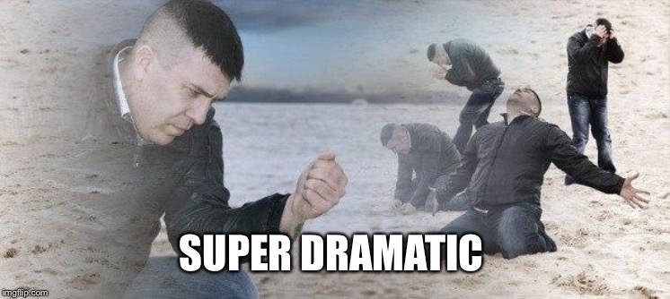 Dramatic Dmitry | SUPER DRAMATIC | image tagged in dramatic dmitry | made w/ Imgflip meme maker