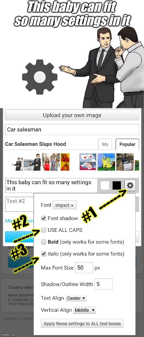 This baby can fit so many settings in it #1  ------> #2 -----> #3 -----> | image tagged in memes,car salesman slaps hood | made w/ Imgflip meme maker