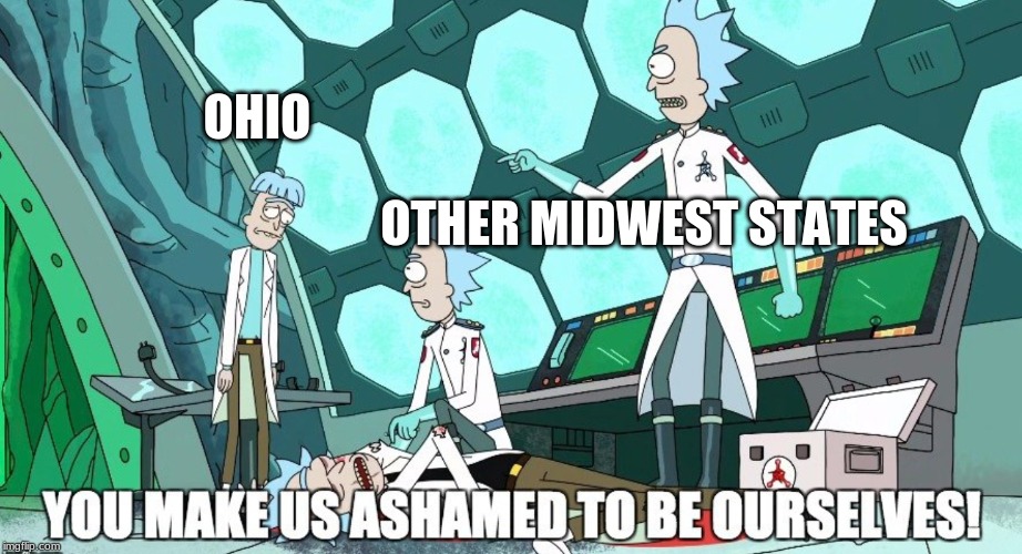 OHIO; OTHER MIDWEST STATES | image tagged in rick and morty | made w/ Imgflip meme maker