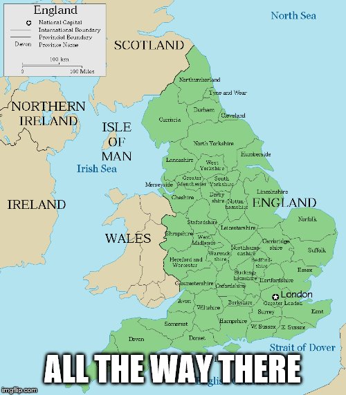 ALL THE WAY THERE | made w/ Imgflip meme maker