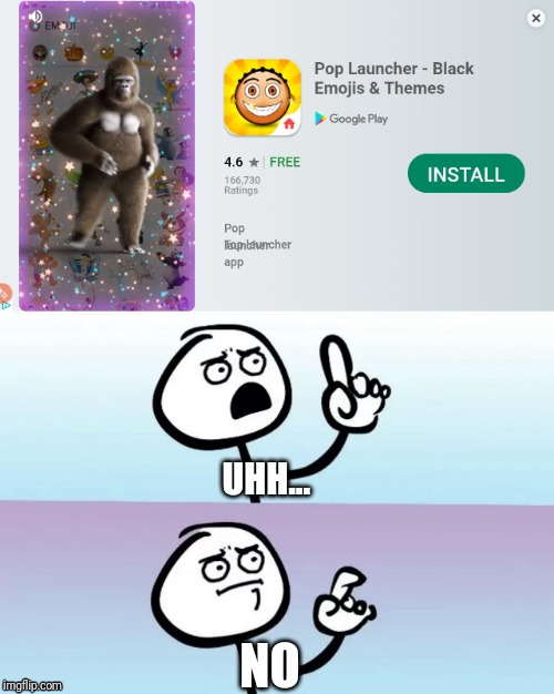 Wtf is this ad??? | UHH... NO | image tagged in speechless,memes,confusion,ads,wtf,possibly racism | made w/ Imgflip meme maker