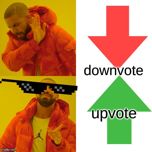 downvote; upvote | made w/ Imgflip meme maker