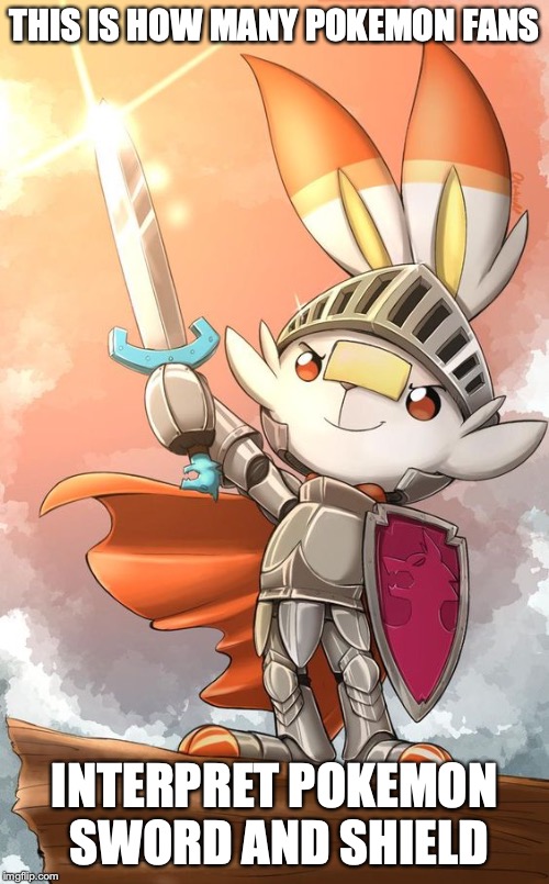Scorbunny Knight |  THIS IS HOW MANY POKEMON FANS; INTERPRET POKEMON SWORD AND SHIELD | image tagged in knight,scorbunny,pokemon sword and shield,pokemon,gaming,memes | made w/ Imgflip meme maker