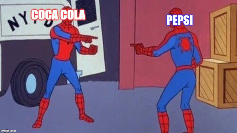 Taste the Fee- Similarity | COCA COLA; PEPSI | image tagged in spiderman pointing at spiderman,coca cola,pepsi,same,taste | made w/ Imgflip meme maker