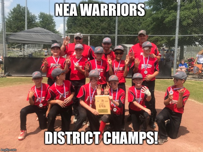 NEA WARRIORS; DISTRICT CHAMPS! | made w/ Imgflip meme maker