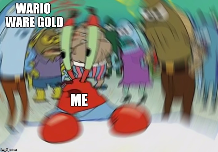 Mr Krabs Blur Meme | WARIO WARE GOLD; ME | image tagged in memes,mr krabs blur meme | made w/ Imgflip meme maker