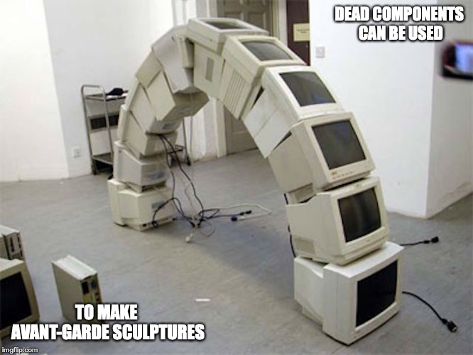 Monitor Arch | DEAD COMPONENTS CAN BE USED; TO MAKE AVANT-GARDE SCULPTURES | image tagged in monitor,desktop,memes,arch,art | made w/ Imgflip meme maker