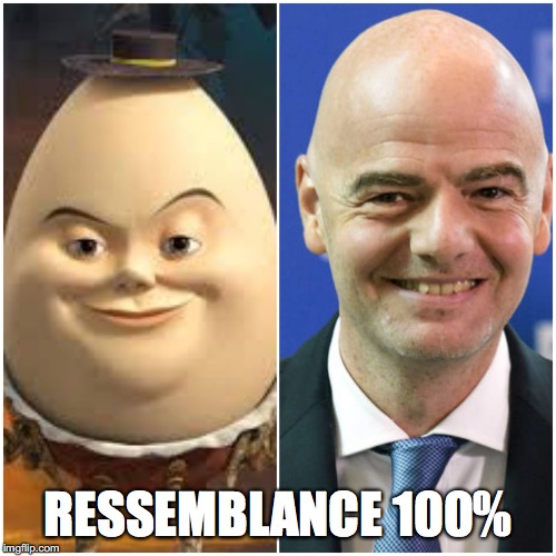 RESSEMBLANCE 100% | image tagged in fifa,humpty dumpty,memes | made w/ Imgflip meme maker