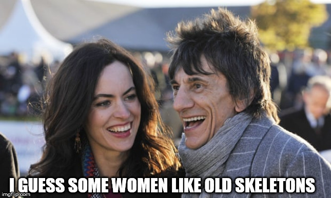 I GUESS SOME WOMEN LIKE OLD SKELETONS | made w/ Imgflip meme maker