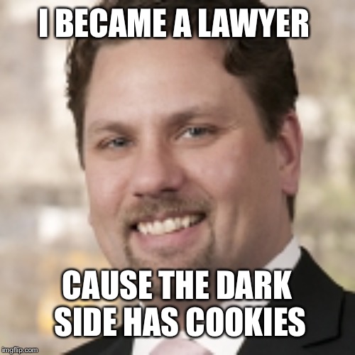I BECAME A LAWYER; CAUSE THE DARK SIDE HAS COOKIES | image tagged in but thats none of my business | made w/ Imgflip meme maker