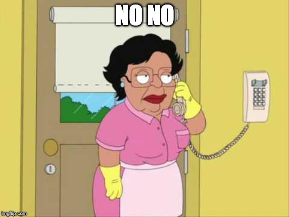 Consuela | NO NO | image tagged in memes,consuela | made w/ Imgflip meme maker