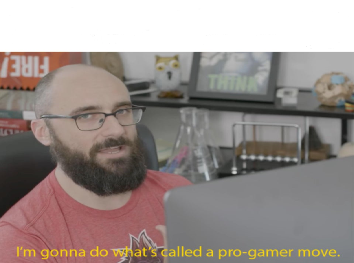High Quality Pro-gamer move Blank Meme Template