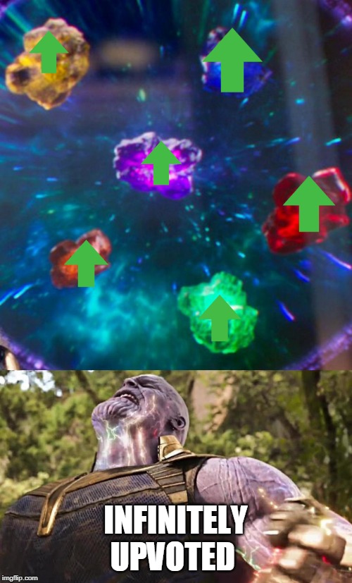Thanos Infinity Stones | INFINITELY UPVOTED | image tagged in thanos infinity stones | made w/ Imgflip meme maker