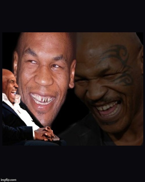 Mike Tyson thinkth thatth hilariouth | image tagged in mike tyson thinkth thatth hilariouth | made w/ Imgflip meme maker