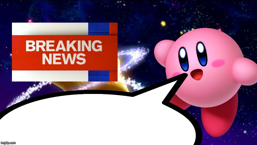 Kirby Breaking News Blank Meme Template