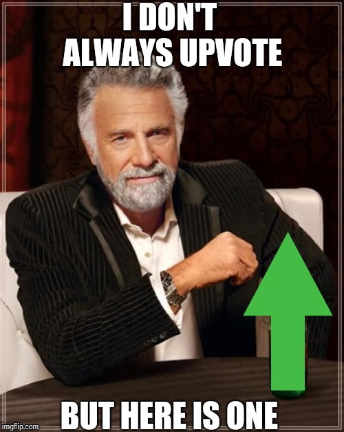 Upvote interesting man | image tagged in upvote interesting man | made w/ Imgflip meme maker