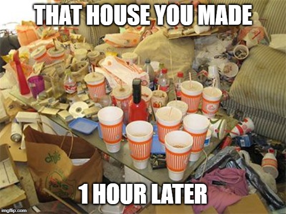 THAT HOUSE YOU MADE 1 HOUR LATER | made w/ Imgflip meme maker