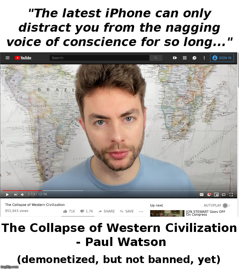 The Collapse of Western Civilization | image tagged in paul watson,youtube,censorship,infowars | made w/ Imgflip meme maker