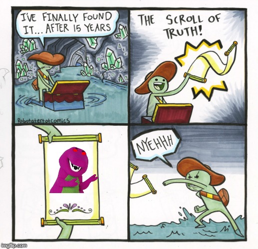 The Scroll of Evil Barney | image tagged in memes,the scroll of truth,barney | made w/ Imgflip meme maker