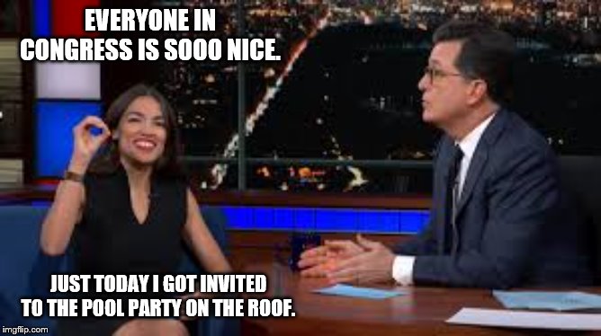 You never know. Maybe there is a secret pool up there. | EVERYONE IN CONGRESS IS SOOO NICE. JUST TODAY I GOT INVITED TO THE POOL PARTY ON THE ROOF. | image tagged in aoc's hole,alexandria ocasio-cortez,stupid,liberal,socialist | made w/ Imgflip meme maker