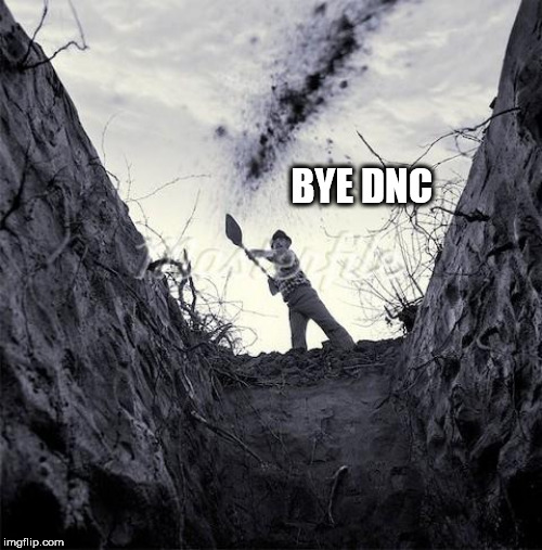 Grave Digger | BYE DNC | image tagged in grave digger | made w/ Imgflip meme maker