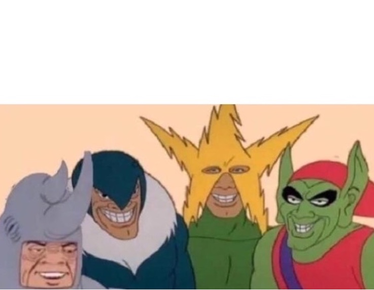 High Quality me and the boys Blank Meme Template