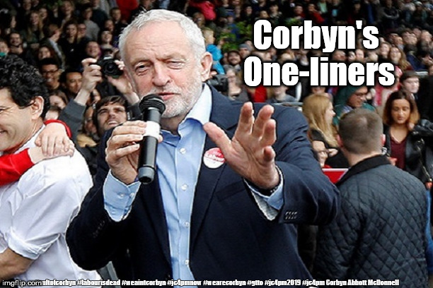 High Quality Corbyn's One-liners Blank Meme Template