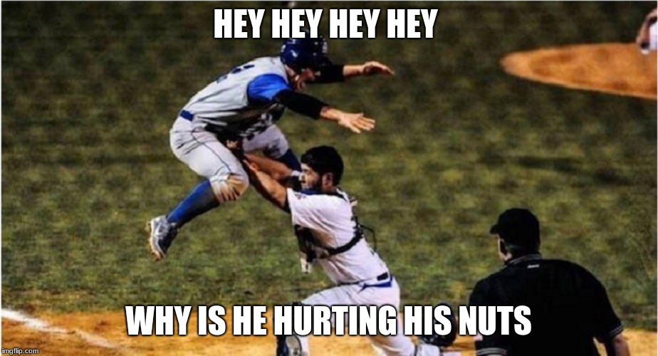 Home Run Hadoken ! | HEY HEY HEY HEY; WHY IS HE HURTING HIS NUTS | image tagged in home run hadoken | made w/ Imgflip meme maker