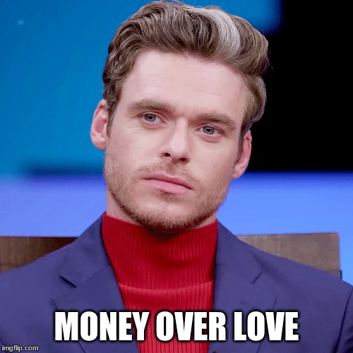 MONEY OVER LOVE | made w/ Imgflip meme maker