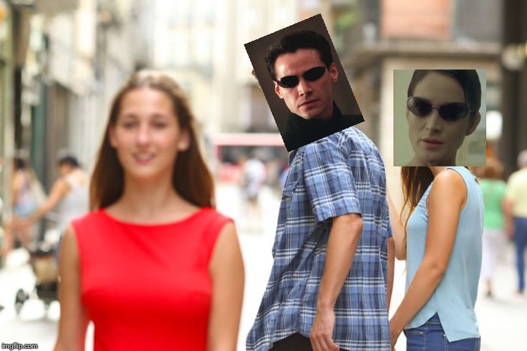 Distracted Neo | image tagged in memes,distracted boyfriend,funny,matrix,neo,trinity | made w/ Imgflip meme maker