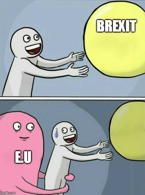 Running Away Balloon Meme | BREXIT; E.U | image tagged in memes,running away balloon | made w/ Imgflip meme maker