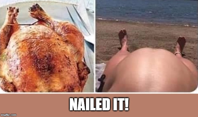 NAILED IT! | image tagged in funny,funny memes | made w/ Imgflip meme maker