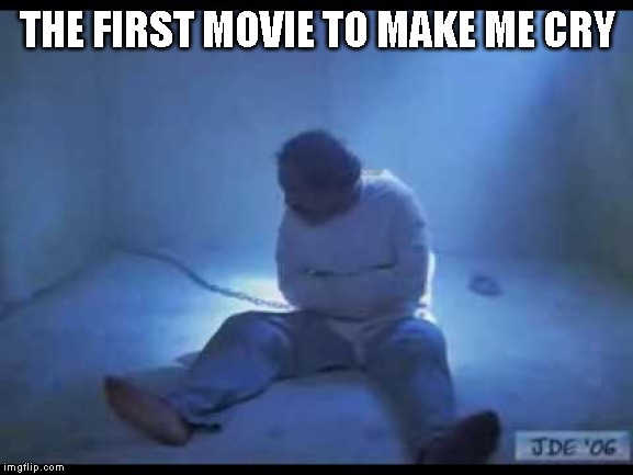 "Name The Movie Week" A socrates event 17th-21st June) | THE FIRST MOVIE TO MAKE ME CRY | image tagged in horror of it all | made w/ Imgflip meme maker